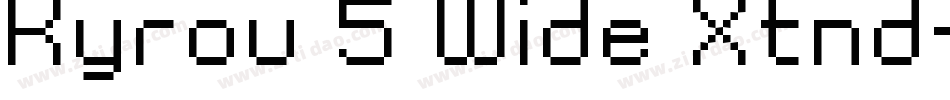 Kyrou 5 Wide Xtnd字体转换